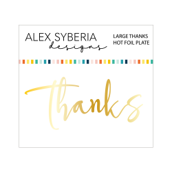 Hot Foil Plate "Thanks" - Alex Syberia